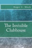 The Invisible Clubhouse