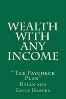 Wealth With Any Income