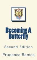 Becoming A Butterfly