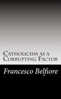 Catholicism as a Corrupting Factor