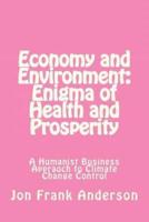 Economy and Environment: Enigma of Health and Prosperity