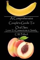 A Comprehensive Couple's Guide to Oral Sex