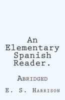An Elementary Spanish Reader.