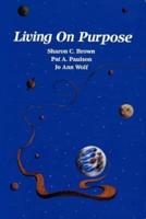 Living on Purpose