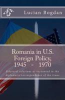 Romania in Us Foreign Policy, 1945-1970