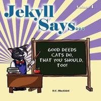 Jekyll Says ...