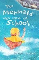 The Mermaid Who Came to School - Colour Edition