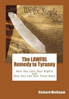 The Lawful Remedy to Tyranny