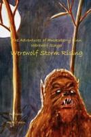 The Adventures of Huckleberry Finn, Werewolf Slayer; Werewolf Storm Rising