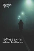 Hoffman's Creeper and Other Disturbing Tales