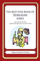 The Best Ever Book of Surgeon Jokes