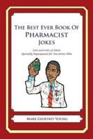 The Best Ever Book of Pharmacist Jokes