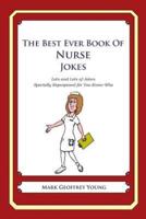 The Best Ever Book of Nurse Jokes