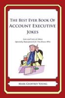 The Best Ever Book of Account Executive Jokes