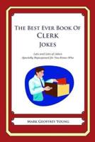 The Best Ever Book of Clerk Jokes