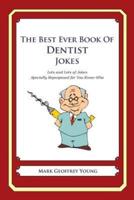 The Best Ever Book of Dentist Jokes