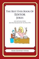 The Best Ever Book of Editor Jokes