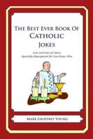 The Best Ever Book of Catholic Jokes