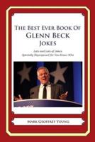 The Best Ever Book of Glenn Beck Jokes