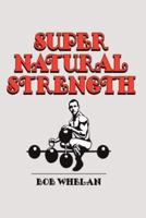Super Natural Strength
