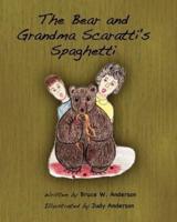The Bear and Grandma Scaratti's Spaghetti