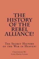The History of the Rebel Alliance!