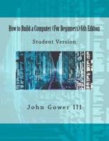 How to Build a Computer (For Beginners) 6th Edition