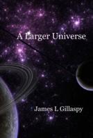 A Larger Universe