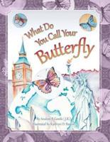 What Do You Call Your Butterfly?
