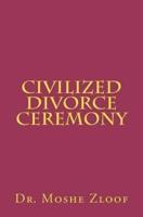 Civilized Divorce Ceremony