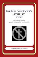 The Best Ever Book of Atheist Jokes