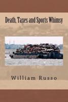 Death, Taxes and Sports Whimsy
