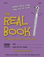 The Real Book for Beginning Elementary Band Students (Flute): Seventy Famous Songs Using Just Six Notes