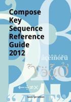 Compose Key Sequence Reference Guide 2012