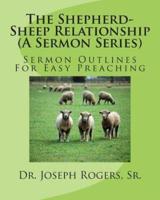 The Shepherd-Sheep Relationship (A Sermon Series)