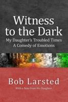 Witness to the Dark