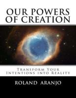 Our Powers of Creation
