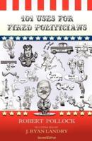 101 Uses for Fired Politicians