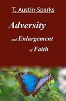 Adversity and Enlargement of Faith