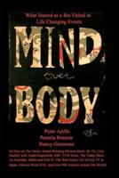 Mind Over Body - What Started as a Bet Ended in Life Changing Events