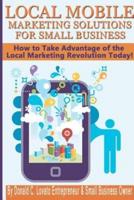 Local Mobile Marketing Solutions for Small Business