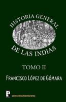 Historia General De Las Indias (Tomo 2)
