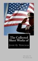The Collected Short Works of John G. Yenchar