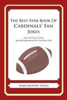 The Best Ever Book of Cardinals' Fan Jokes