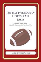 The Best Ever Book of Colts' Fan Jokes