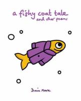 A Fishy Coat Tale and Other Poems