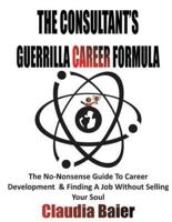 The Consultant's Guerrilla Career Formula