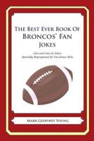 The Best Ever Book of Broncos' Fan Jokes