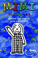 Mimi Volume One, a Picture Story Book for Young Boys and Girls