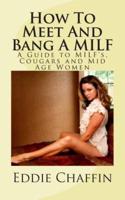 How to Meet and Bang a Milf